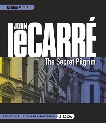 The Secret Pilgrim - le Carre, John, and Full Cast, and Beale, Simon Russell