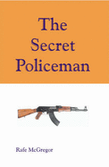 The Secret Policeman - McGregor, Rafe