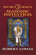 The Secret Science of Masonic Initiation