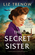 The Secret Sister: A completely gripping and uplifting WW2 page-turner