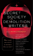 The Secret Society of Demolition Writers - Bender, Aimee, and Cheever, Benjamin, and Junger, Sebastian
