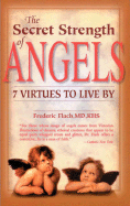 The Secret Strength of Angels: 7 Virtues to Live by