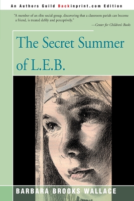 The Secret Summer of L.E.B. - Wallace, Barbara Brooks