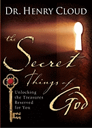 The Secret Things of God: Unlocking the Treasures Reserved for You