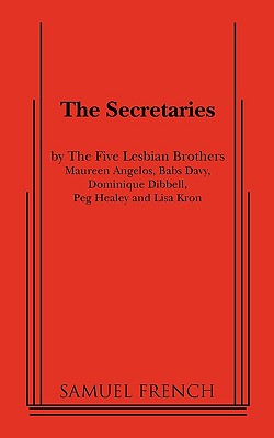 The Secretaries - Five Lesbian Brothers, The