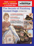The Secrets of Finishing Hooked Rugs - Siano, Margaret