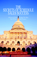 The Secrets of Schedule Sales Success - Gormley, Bill, and Allen, Larry
