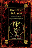 The Secrets of Solomon: A Witch's Handbook from the Trial Records of the Venetian Inquisition