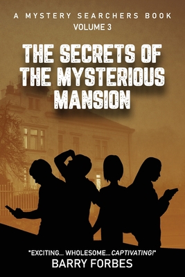 The Secrets of the Mysterious Mansion - Forbes, Barry