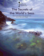 The Secrets of the World's Seas: Atlantis, the Legend of the Lost Continent, and the Bermuda Triangle
