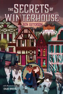 The Secrets of Winterhouse - Guterson, Ben