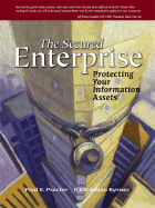 The Secured Enterprise: Protecting Your Information Assets - Proctor, Paul E, and Byrnes, Chris, and Byrnes, F Christian