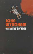 The Seeds of Time - Wyndham, John