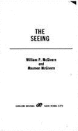 The Seeing - McGivern, William P, and McGivern, Maureen D