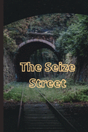 The Seize Street
