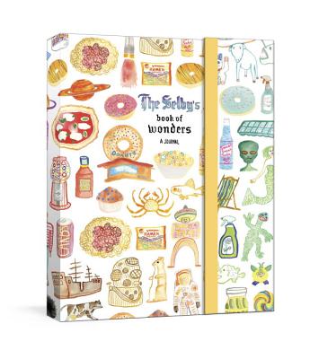 The Selby's Book Of Wonders: A Journal - Selby, Todd