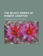 The Select Works of Robert Leighton