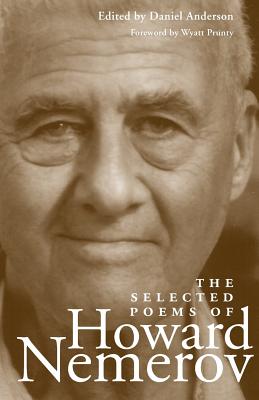 The Selected Poems of Howard Nemerov - Nemerov, Howard, Professor