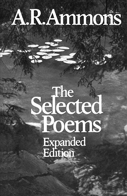 The Selected Poems - Ammons, A R