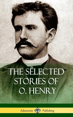 The Selected Stories of O. Henry (Hardcover) - Henry, O