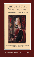 The Selected Writings of Christine de Pizan