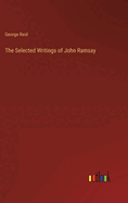 The Selected Writings of John Ramsay