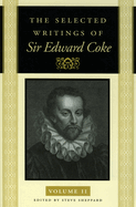 The Selected Writings of Sir Edward Coke Vol 2 PB