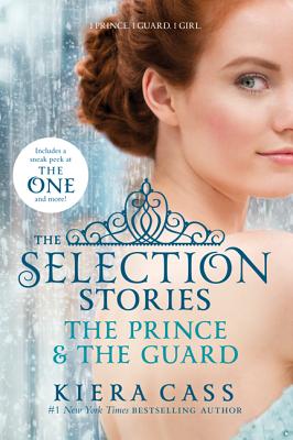 The Selection Stories: The Prince & the Guard - Cass, Kiera
