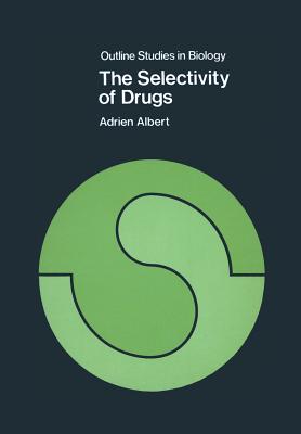 The Selectivity of Drugs - Albert, Adrien