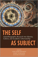 The Self as Subject: Autoethnographic Research Into