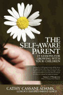 The Self-Aware Parent: 19 Lessons for Growing with Your Children