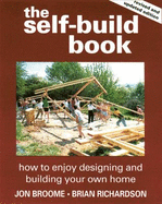 The Self-Build Book: How to Enjoy Designing and Building Your Own Home