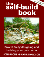 The Self-Build Book: How to Enjoy Designing and Building Your Own Home