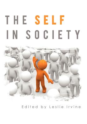 The Self in Society - Irvine, Leslie (Editor)