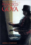 The Self-Portraits of Francisco Goya - Ciofalo, John J