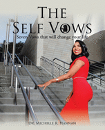 The Self Vows: Seven Vows That Will Change Your Life