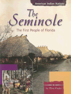 The Seminole: The First People of Florida