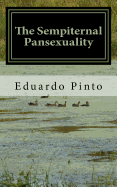 The Sempiternal Pansexuality: Essay by Eduardo Alexandre Pinto