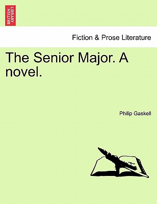 The Senior Major. a Novel. - Gaskell, Philip, Professor