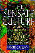 The Sensate Culture - Brown, Harold O J