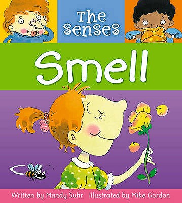 The Senses: Smell - Suhr, Mandy