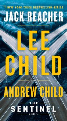 The Sentinel: A Jack Reacher Novel - Child, Lee, and Child, Andrew