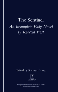 The Sentinel: An Incomplete Early Novel by Rebecca West