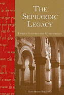 The Sephardic Legacy: Unique Features and Achievements