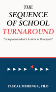 The Sequence of School Turnaround: "A Superintendent's Letters to Principals"