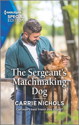 The Sergeant's Matchmaking Dog - Nichols, Carrie