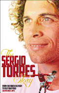 The Sergio Torres Story: From the Brick Factory to the Theatre of Dreams