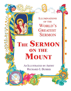 The Sermon on the Mount: Illuminations of the World's Greatest Sermon As Illustrated by Artist Richard L Burris