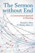 The Sermon Without End: A Conversational Approach to Preaching