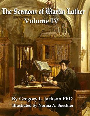 The Sermons of Martin Luther: Lenker Edition - Jackson, Gregory L, PhD